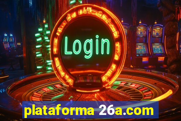 plataforma 26a.com